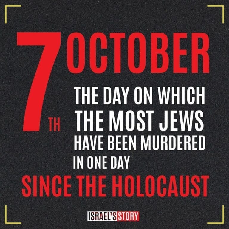 A graphic with bold red text on a black background stating "7 October, The day on which the most Jews have been murdered in one day since the Holocaust" as part of "Israel's Story"