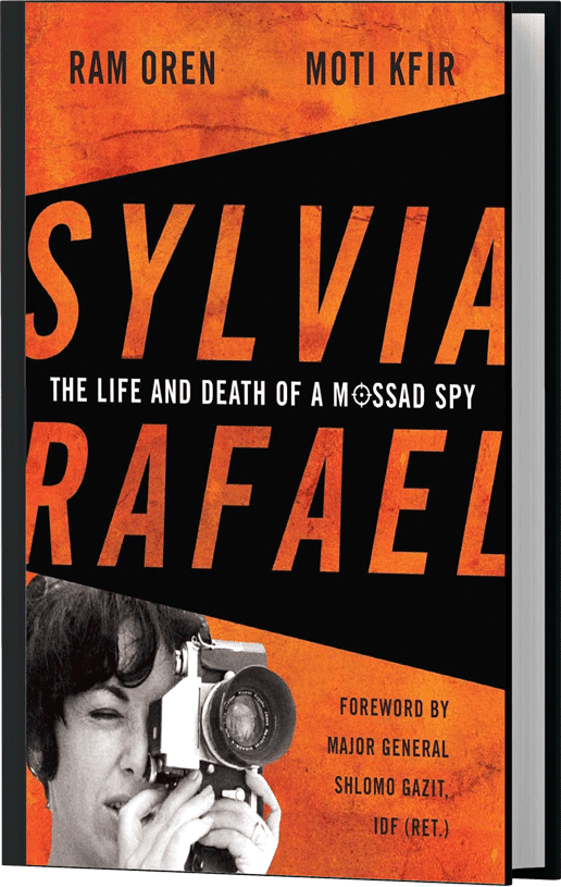 Book cover for 'Sylvia Rafael: The Life and Death of a Mossad Spy' with a photograph of Sylvia holding a camera, overlaid with bold, large orange lettering on a black and orange background.