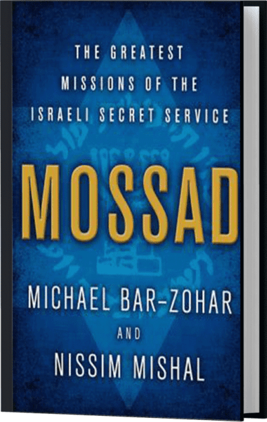 Book cover with bold gold lettering spelling 'MOSSAD' over a blue background featuring an emblem of the Israeli Secret Service, highlighting the theme of the book: 'The Greatest Missions of the Israeli Secret Service' by Michael Bar-Zohar and Nissim Mishal.
